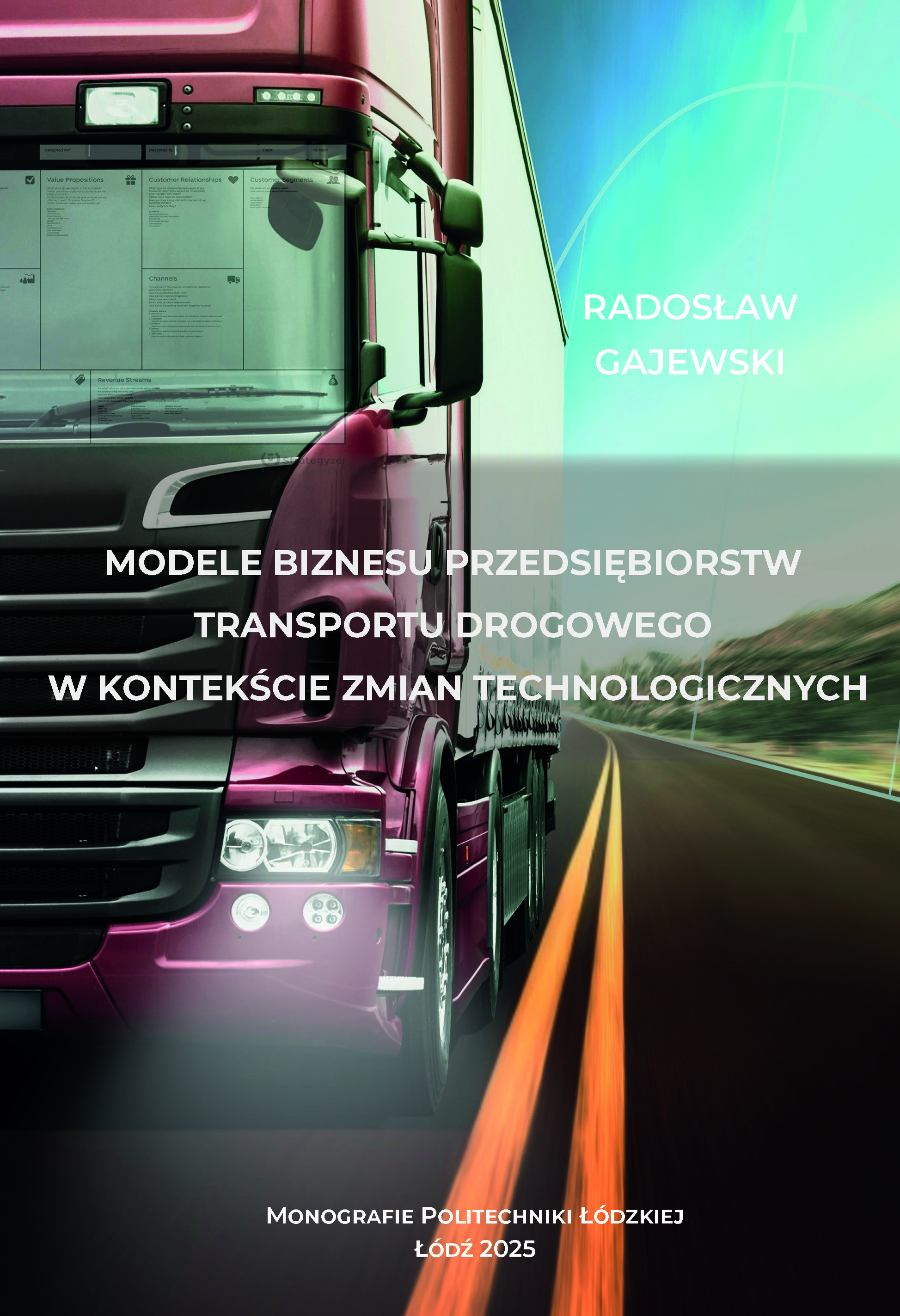 Modele biznesu przedsiębiorstw transportu drogowego w kontekście zmian technologicznych
